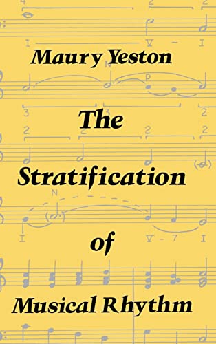 The Stratification of Musical Rhythm (9780300018844) by Yeston, Maury