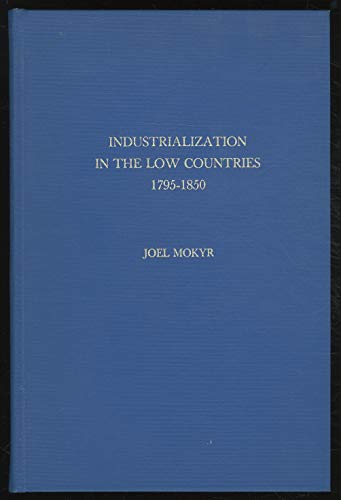 9780300018929: Industrialization in the Low Countries, 1795-1850