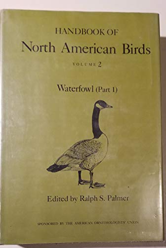 Imagen de archivo de Handbook of North American Birds, Volume 2: Waterfowl (Part 1) a la venta por Star Canyon Books