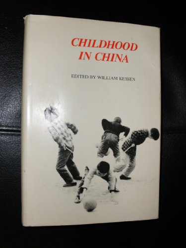 Childhood in China (9780300019100) by Kessen, William