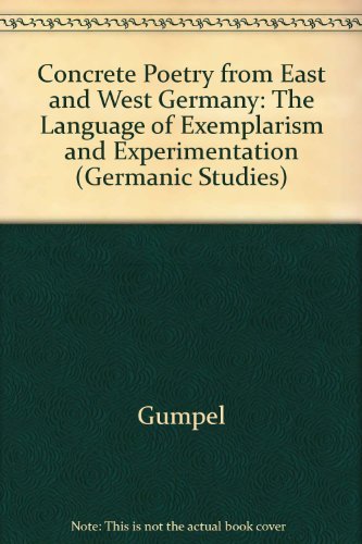 9780300019148: "Concrete" Poetry from East and West Germany: The Language of Exemplarism and Experimentation (Germanic Studies)