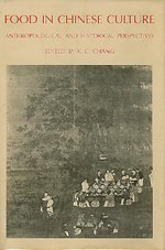 Beispielbild fr Food in Chinese Culture: Anthropological and Historical Perspectives zum Verkauf von Book_Mob