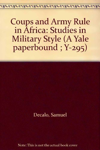 9780300019421: Coups and Army Rule in Africa: Studies in Military Style