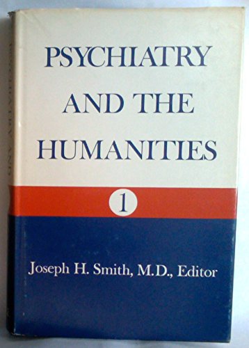 Psychiatry And The Humanities - Volume I.