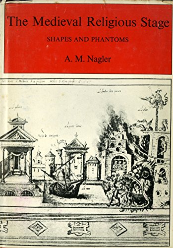 Beispielbild fr Medieval Religious Stage - Shapes and Phantoms zum Verkauf von Jenhams Books