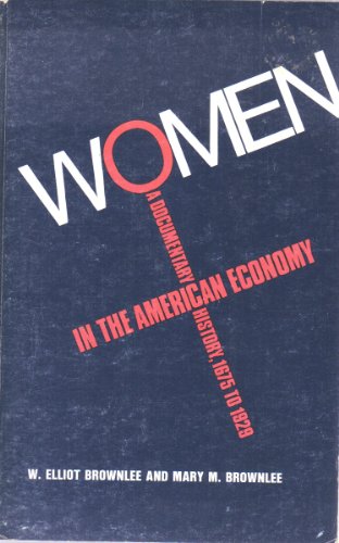 Stock image for Women in the American Economy: A Documentary History, 1675-1929 for sale by Solr Books