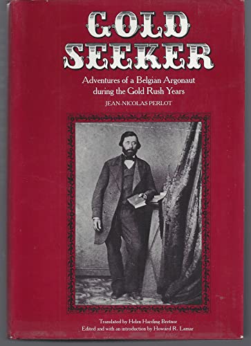 9780300019964: Gold Seeker: Adventures of a Belgian Argonaut during the Gold Rush Years (Yale Western Americana Series)