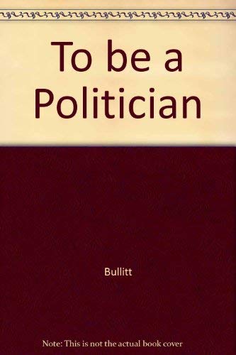 9780300020090: To be a Politician