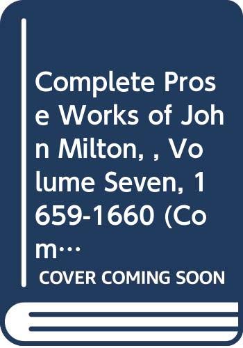 Beispielbild fr The Complete Prose Works of John Milton : 1659-1660 zum Verkauf von Better World Books