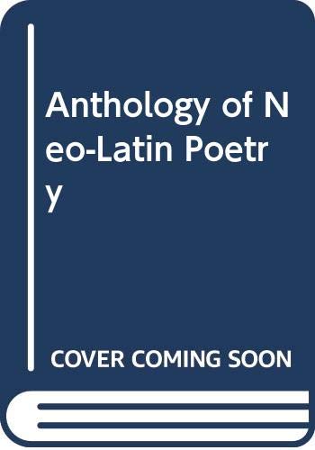 An Anthology of Neo-Latin Poetry - Nichols, Fred J. (ed & trans)