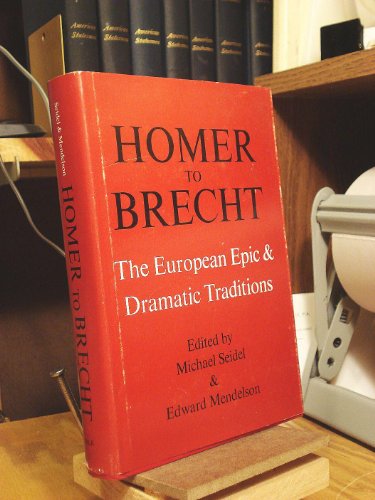 Stock image for Homer to Brecht: The European Epic and Dramatic Traditions for sale by ThriftBooks-Dallas