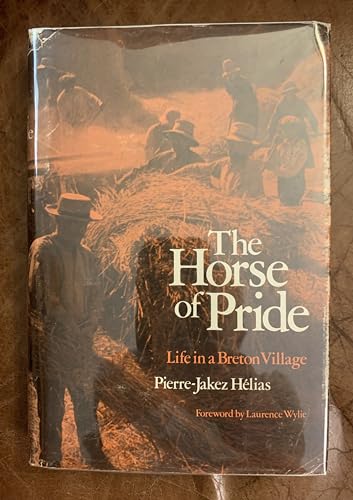 Stock image for The Horse of Pride: Life in a Breton Village for sale by Granada Bookstore,            IOBA