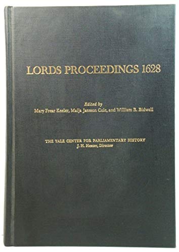 Stock image for Proceedings in Parliament 1628: Volume V: Lords Proceedings 1628 for sale by Midtown Scholar Bookstore