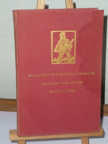 9780300020939: Parliament in Elizabethan England: John Hooker's "Order and Usage"