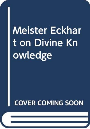 9780300020984: Meister Eckhart on Divine Knowledge