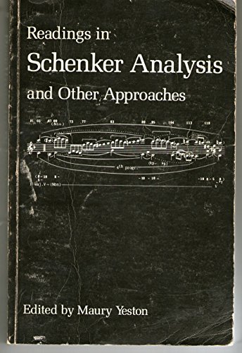 Readings in Schenker Analysis and Other Approaches (9780300021141) by Yeston, Maury