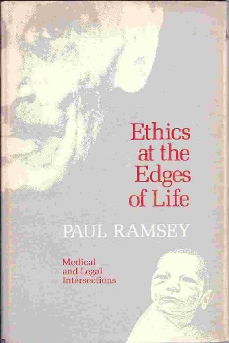 Imagen de archivo de ETHICS AT THE EDGE OF LIFE a la venta por Neil Shillington: Bookdealer/Booksearch