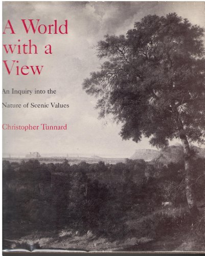 Stock image for A World with a View : An Inquiry into the Nature of Scenic Values for sale by Better World Books