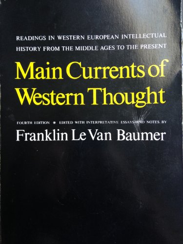 Stock image for Main Currents of Western Thought: Readings in Western European Intellectual History from the Middle Ages to the Present for sale by Anybook.com