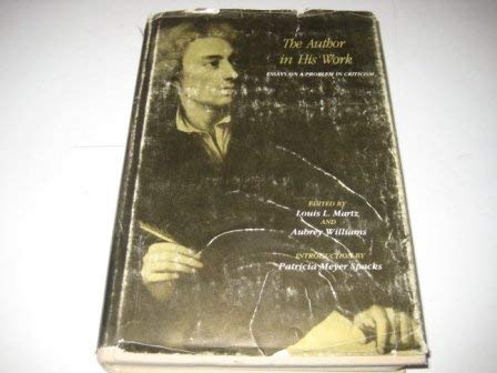 Imagen de archivo de The Author in His Work: Essays on a Problem in Criticism. Introduction by Patricia Meyer Spacks a la venta por G. & J. CHESTERS