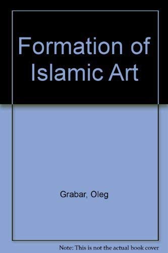 Beispielbild für Formation of Islamic Art zum Verkauf von Hippo Books