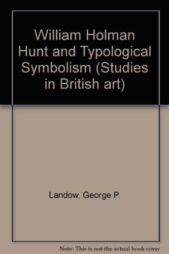 Beispielbild fr William Holman Hunt and Typological Symbolism zum Verkauf von Colin Martin Books