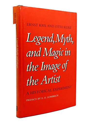 Beispielbild fr Legend, Myth and Magic in the Image of the Artist: A Historical Experiment zum Verkauf von HPB-Emerald