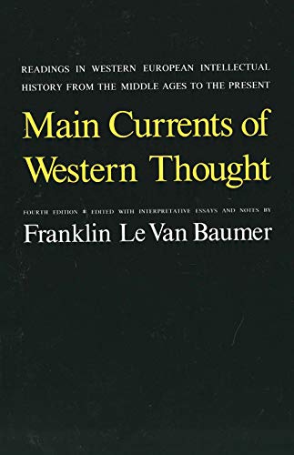 Beispielbild fr Main Currents of Western Thought : Readings in Western Europe Intellectual History from the Middle Ages to the Present zum Verkauf von Better World Books