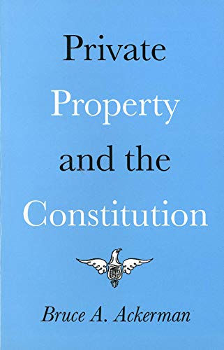 Beispielbild fr Private Property and the Constitution zum Verkauf von Better World Books