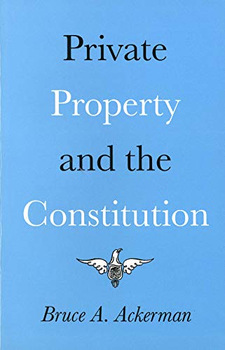 Imagen de archivo de Private Property and the Constitution a la venta por Better World Books