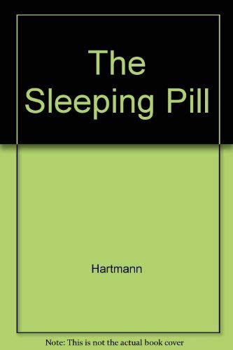 The sleeping pill (9780300022483) by Hartmann, Ernest