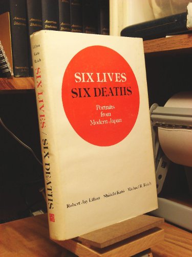 Stock image for Six Lives, Six Deaths: Portraits from Modern Japan for sale by Midtown Scholar Bookstore