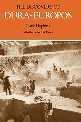 THE DISCOVERY OF DURA-EUROPOS - Hopkins, Clark & edited by Bernard Goldman