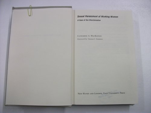 Sexual Harassment of Working Women: A Case of Sex Discrimination (9780300022988) by MacKinnon, Catharine A.