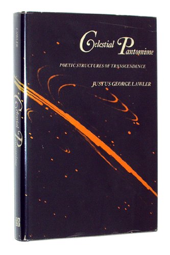 9780300023237: Celestial Pantomime: Poetic Structures of Transcendence