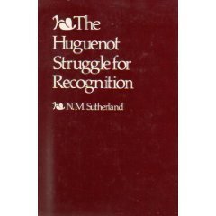 Beispielbild fr The Huguenot Struggle for Recognition zum Verkauf von Better World Books