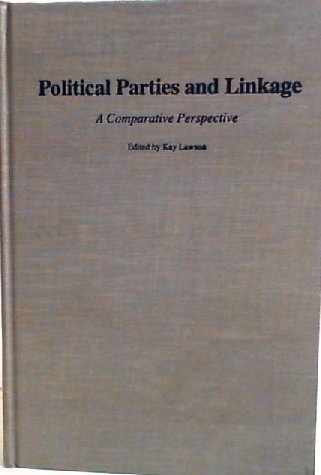 Political Parties and Linkage: A Comparative Perspective.