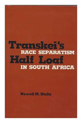 Stock image for Transhei's Half Loaf : Race Separatism in South Africa for sale by Better World Books