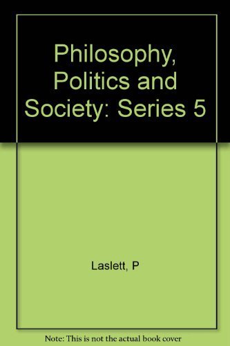 Stock image for Philosophy, Politics and Society for sale by Better World Books