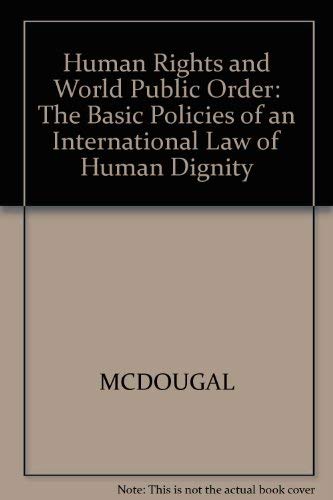 9780300023442: Human Rights and World Public Order: The Basic Policies of an International Law of Human Dignity