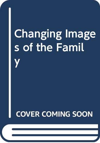 9780300023619: Changing Images of the Family