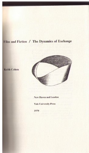 Film and fiction: The dynamics of exchange (9780300023664) by Cohen, Keith