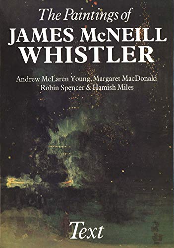 Beispielbild fr The Paintings of James McNeill Whistler Two Volumes I - Text, 2 - Plates (Studies in British Art) zum Verkauf von Harry Alter