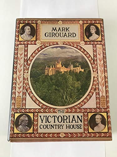 THE VICTORIAN COUNTRY HOUSE - Girouard, Mark