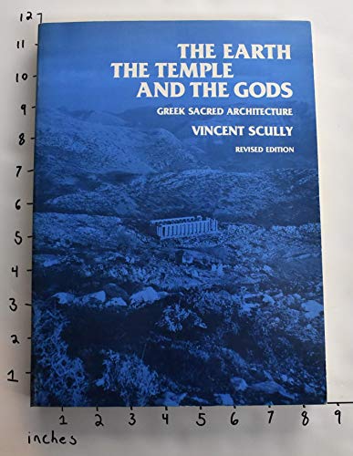 9780300023978: The Earth, the Temple, and the Gods: Greek Sacred Architecture, Revised Edition