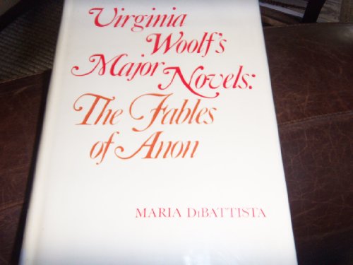 Beispielbild fr Virginia Woolf's Major Novels : The Fables of Anon zum Verkauf von Better World Books