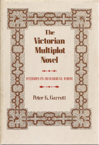 The Victorian Multiplot Novel : Studies in Dialogical Form
