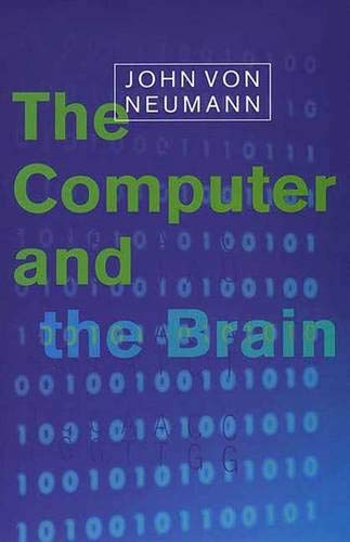 Imagen de archivo de The Computer and the Brain (The Silliman Memorial Lectures Series) a la venta por GF Books, Inc.