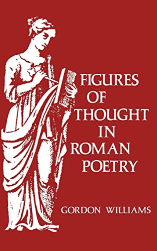 Stock image for Figures of Thought in Roman Poetry for sale by Murphy-Brookfield Books