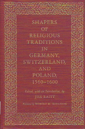 Stock image for Shapers of Religious Traditions in Germany, Switzerland, and Poland, 1560-1600 for sale by Theoria Books